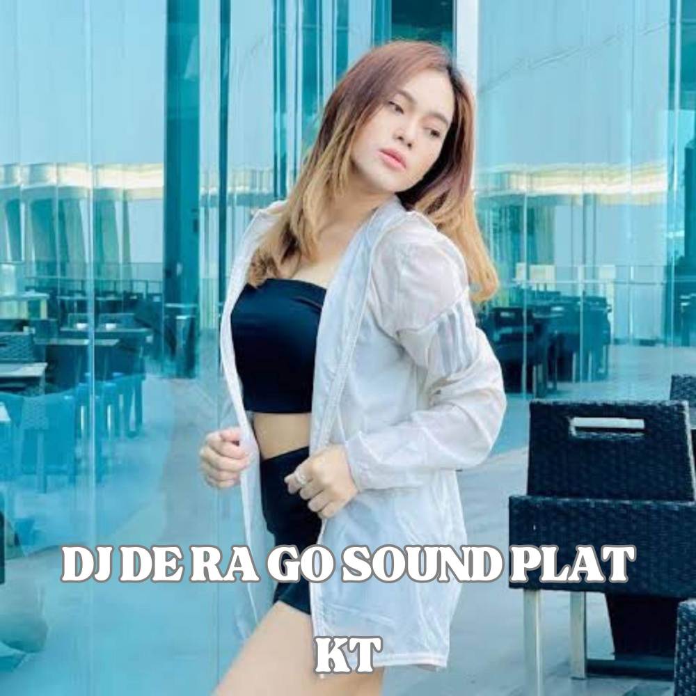 DJ DE RA GO PLAT KT