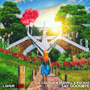 ดาวน์โหลดและฟังเพลง Say Goodbye พร้อมเนื้อเพลงจาก AXL Castillo