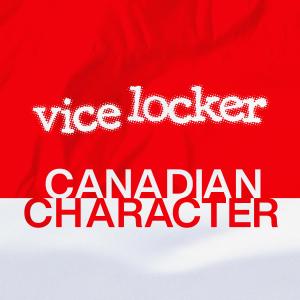 Vice Locker的专辑Canadian Character