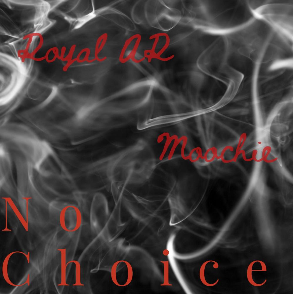 No Choice (feat. Moochie) (Explicit)
