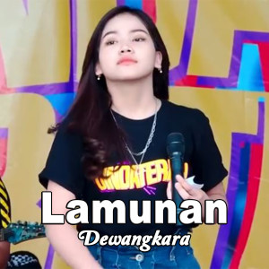 Dengarkan Lamunan lagu dari Dewangkara dengan lirik
