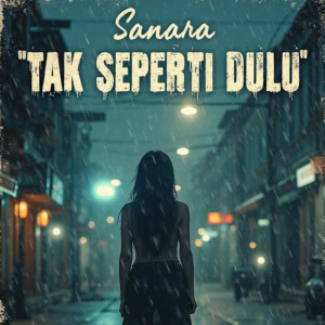 Album Tak Seperti Dulu from Sanara