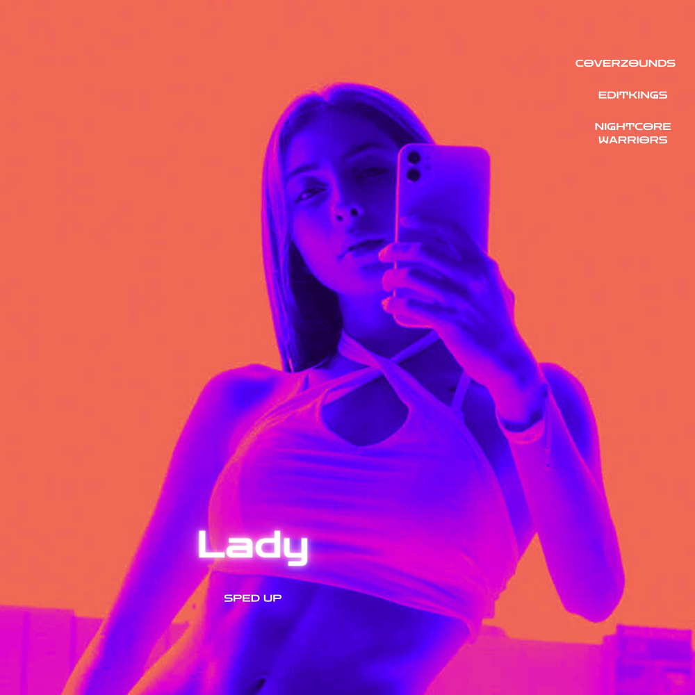 Lady (Sped Up)