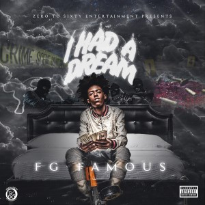 ดาวน์โหลดและฟังเพลง I Had a Dream (Explicit) พร้อมเนื้อเพลงจาก FG Famous