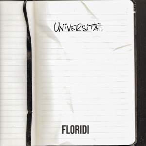 Listen to UNIVERSITÀ song with lyrics from floridi