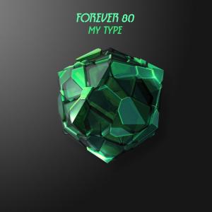 Listen to My Type (Extended Mix) song with lyrics from Forever 80