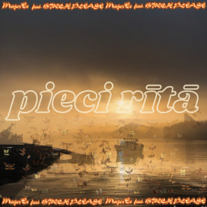 Dengarkan lagu Pieci Rītā nyanyian MajorEe dengan lirik
