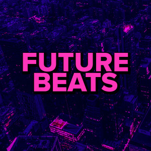 Various Artists的專輯Future beats (Explicit)