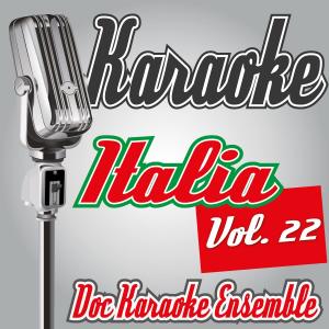 Doc Karaoke Ensemble的專輯Karaoke Italia Vol. 22