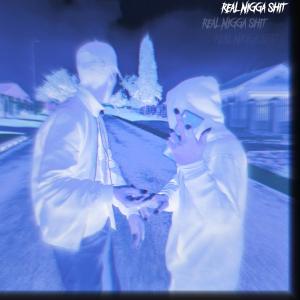 收聽Stxntmvn的Real Nigga Shit (feat. Dead$tar Oxy) (Explicit)歌詞歌曲