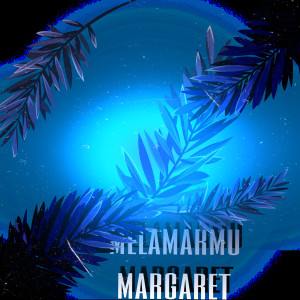 Margaret的專輯Melamarmu