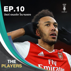 Listen to EP.10 ปิแอร์-เอเมอริค โอบาเมยอง song with lyrics from The Players Podcast