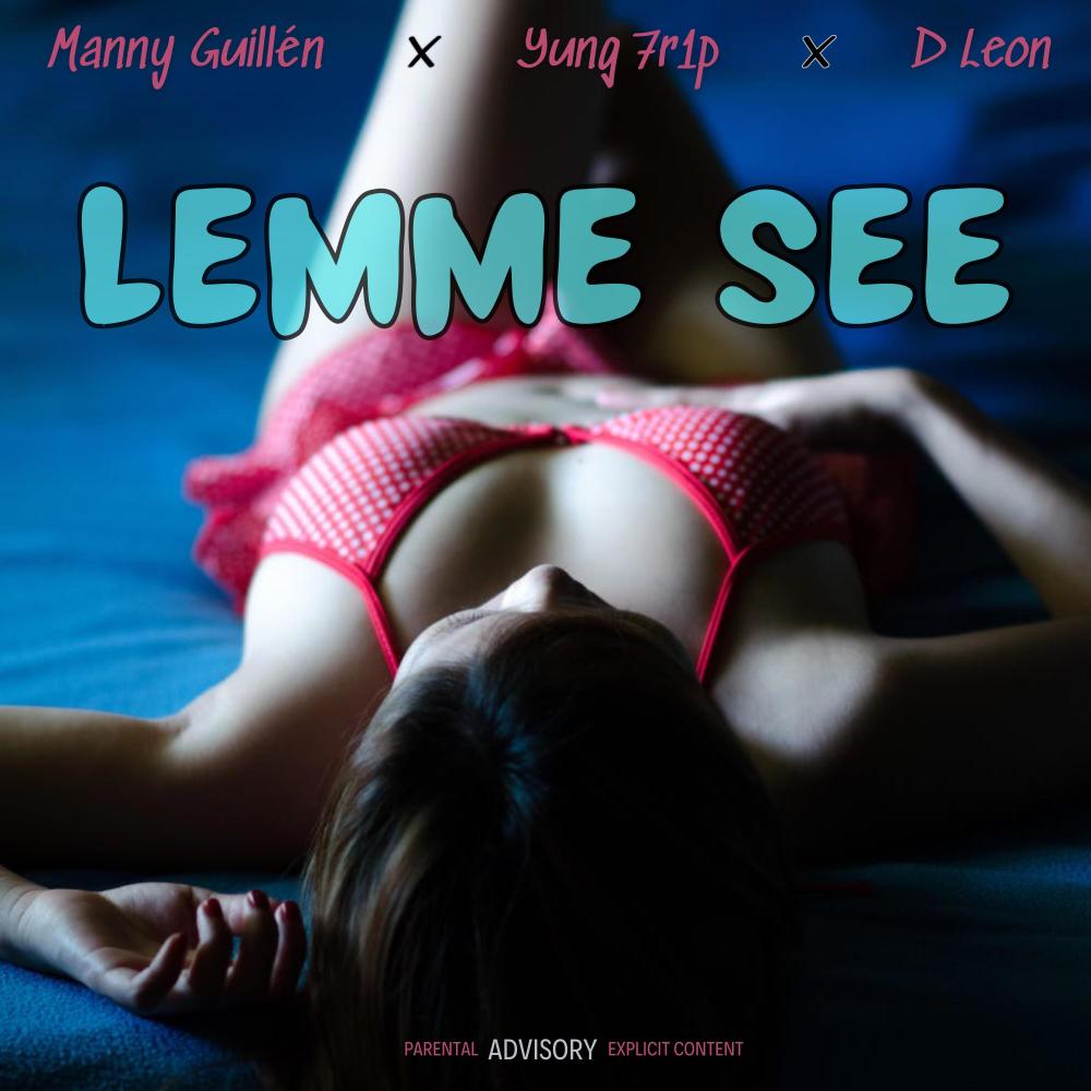 LEMME SEE (feat. D Leon) (Explicit)