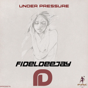 Dengarkan Under Pressure lagu dari Fideldeejay dengan lirik