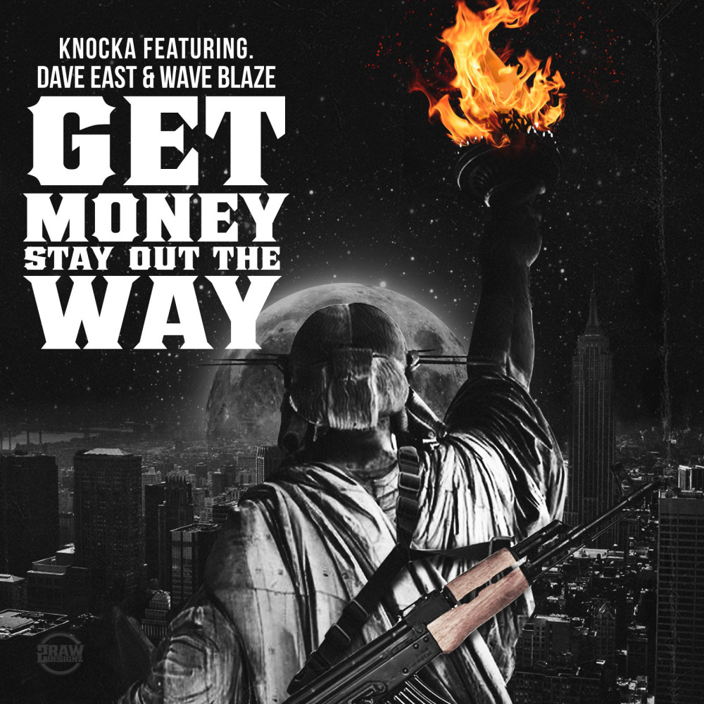 Get Money, Stay out the Way (feat. Dave East & Wave Blaze) (Explicit)