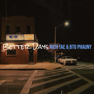 Listen to Better Days (Explicit) song with lyrics from Rich Tae