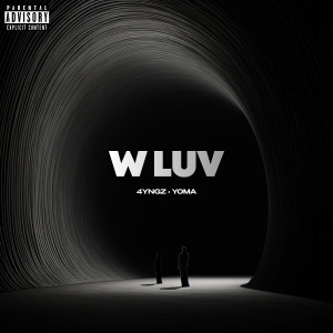 Listen to W Luv (Explicit) song with lyrics from 4yngz