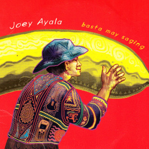 อัลบัม Basta May Saging ศิลปิน Joey Ayala