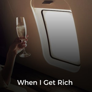 Album When I Get Rich from 