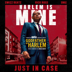 ดาวน์โหลดและฟังเพลง Just in Case (Explicit) พร้อมเนื้อเพลงจาก Godfather of Harlem
