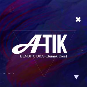 Atik的專輯Atik - Bendito Dios (Sumak Dios) 2024