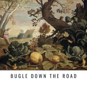 อัลบัม Bugle Down the Road ศิลปิน Glenn Miller & His Orchestra