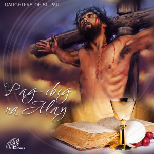 收听Paulines Choir的Pag - Ibig Na Alay歌词歌曲