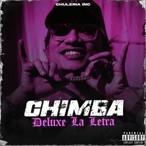 ดาวน์โหลดและฟังเพลง Chimba (Explicit) พร้อมเนื้อเพลงจาก Deluxe La Letra
