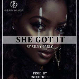 ดาวน์โหลดและฟังเพลง She Got It พร้อมเนื้อเพลงจาก Silky Pablo
