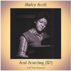 收听Shirley Scott的Yes Indeed (Remastered 2016)歌词歌曲
