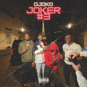 Listen to Joker #3 (Explicit) song with lyrics from DJOKO