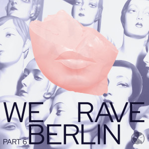 Cosmokat的專輯We Rave Berlin, Pt. 6
