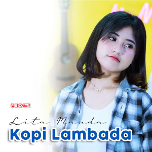 Dengarkan Kopi Lambada lagu dari Lita Manda dengan lirik