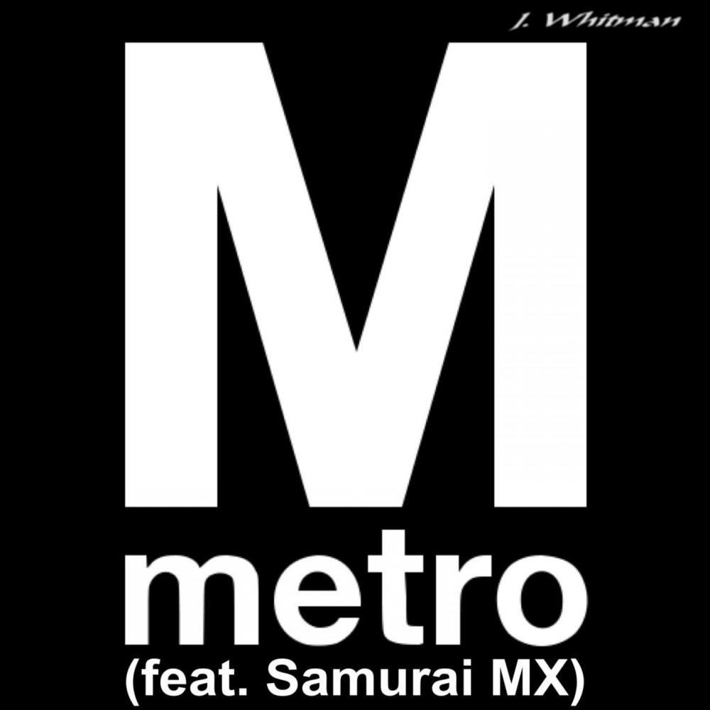 Metro(feat. Samurai MX) (Radio Edit)