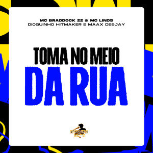 Toma no Meio da Rua (Explicit) dari Maax Deejay