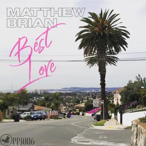 ดาวน์โหลดและฟังเพลง Best Love พร้อมเนื้อเพลงจาก Matthew Brian