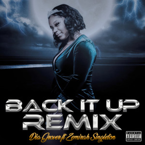 Listen to Back It up (Remix) (Explicit) (Remix|Explicit) song with lyrics from Dia Grover