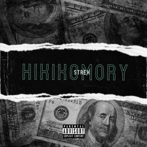Listen to Hikikomory (Explicit) song with lyrics from Strek