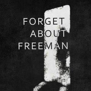 收聽BKM的Forget About Freeman (Metal Remix)歌詞歌曲