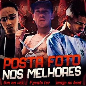 收聽Fyvalo TSV的Posta Foto nos Melhores (Explicit)歌詞歌曲