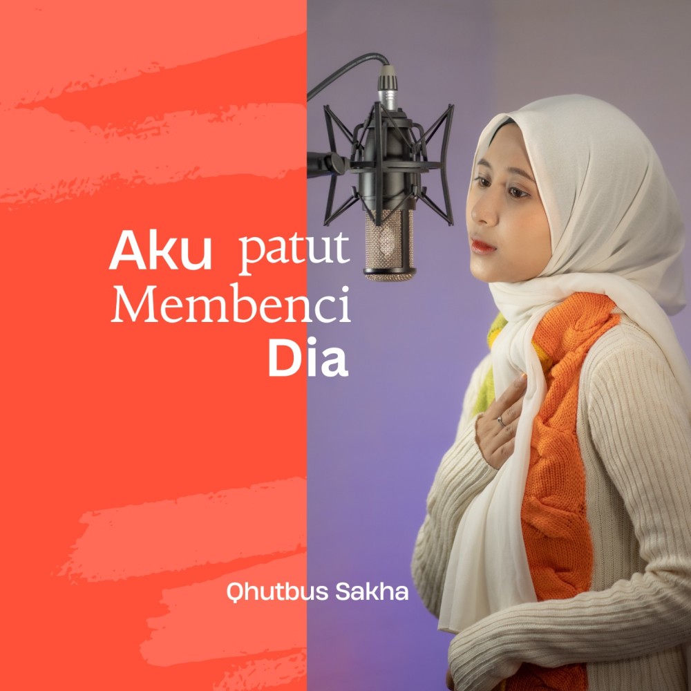 Aku Patut Membenci Dia