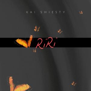 收聽Kai Shiesty的RiRi (Explicit)歌詞歌曲