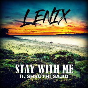 Listen to Stay with Me song with lyrics from Lenix