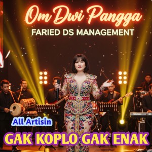 Album GAK KOPLO GAK ENAK (Om Dwi Pangga) from 