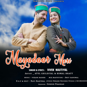 Listen to Mayadaar Meri song with lyrics from Vivek Nautiyal