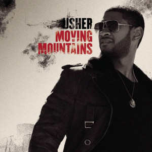 收聽Usher的Moving Mountains (FP REMIX) (23 DELUXE)歌詞歌曲