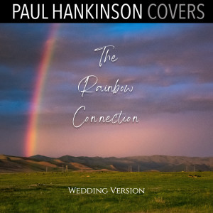 Paul Hankinson Covers的專輯Rainbow Connection (Wedding Piano Version)