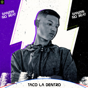 收聽Danzin no Beat的Taco La Dentro (feat. MC Kelly)歌詞歌曲