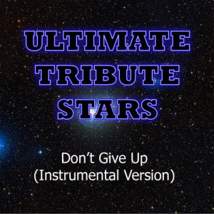 ดาวน์โหลดและฟังเพลง Bruno Mars - Don't Give Up (Instrumental Version) พร้อมเนื้อเพลงจาก Ultimate Tribute Stars