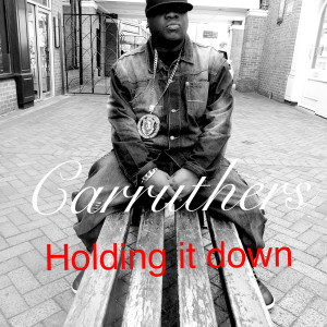 Carruthers的專輯Holding It Down (Explicit)